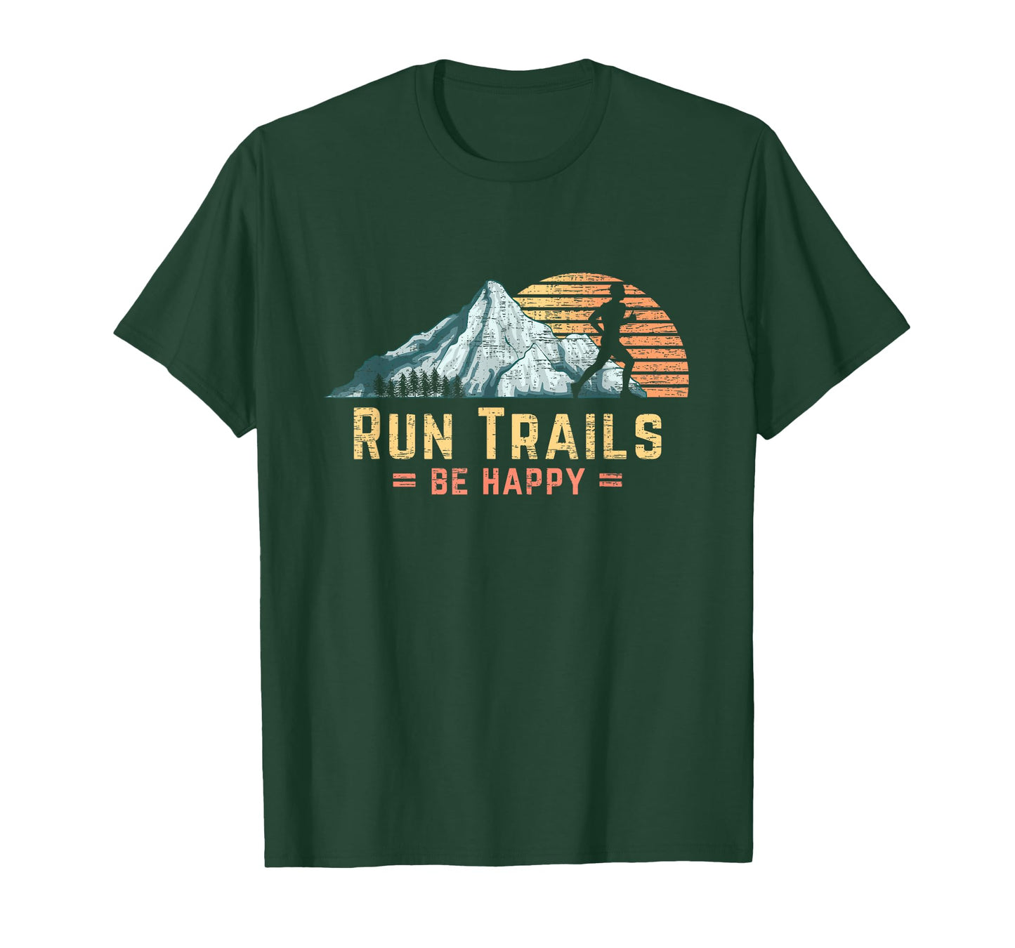 Run Trails Be Happy Mountain Runner Retro Trail Running T-Shirt