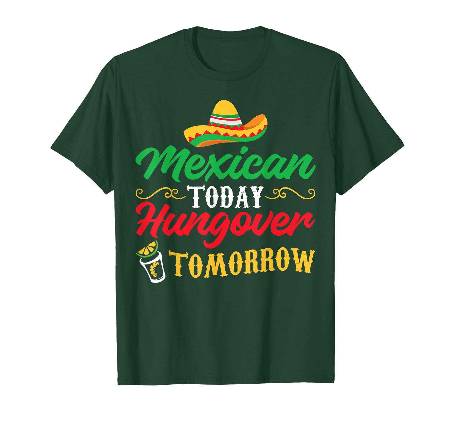 5 De Mayo Mexican Today Hungover Tomorrow T-Shirt