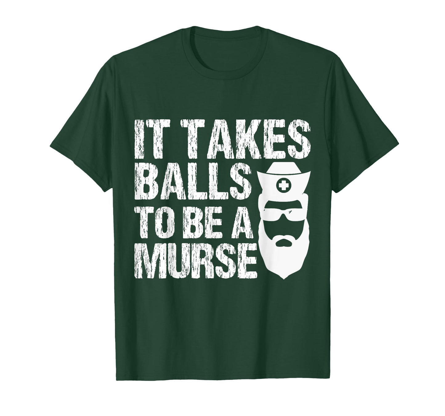 Murse Funny Male Nurse It Takes Balls To Be A Murse T-Shirt