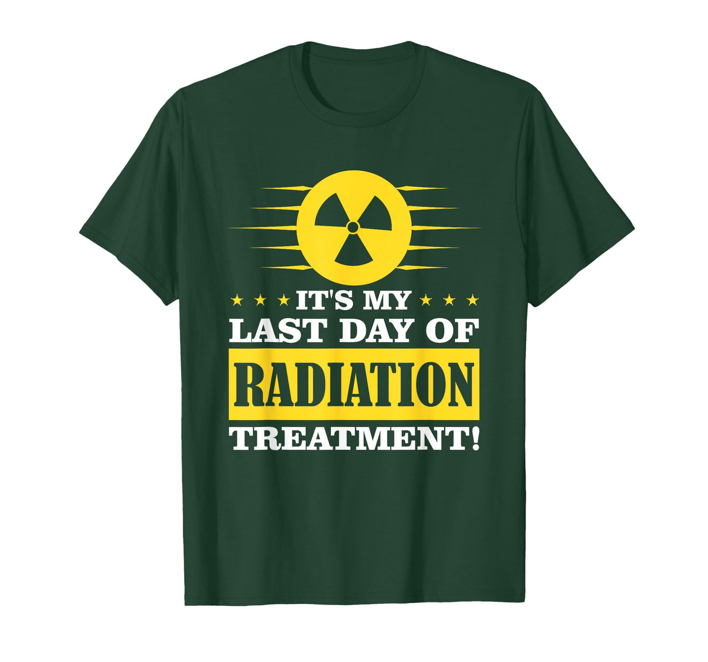 It's My Last Day Of Radiation Therapy Treatment Cancer T-Shirt