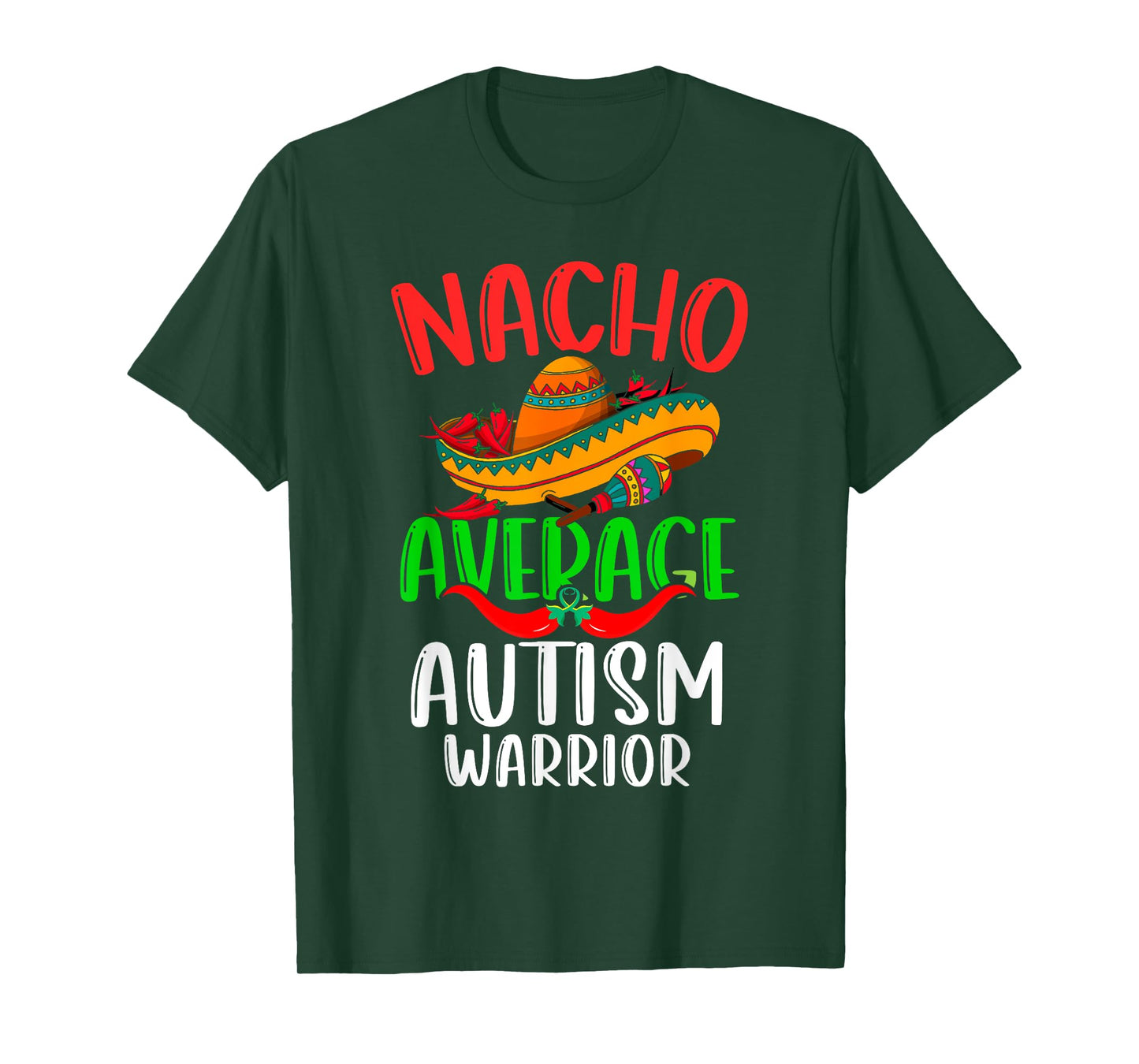 Nacho Average Autism Warrior Mexican Funny Cinco de Mayo T-Shirt
