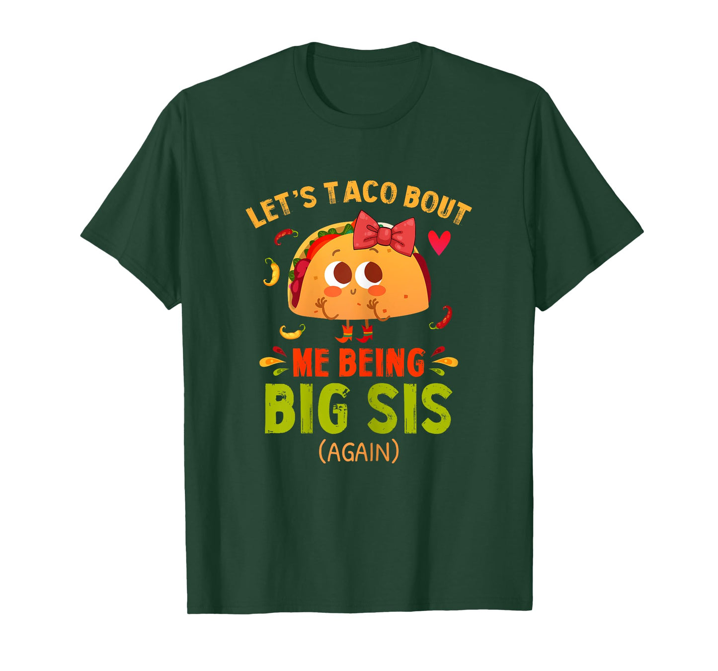 Let's Taco Bout Me Being Big Sis Again Fun Big Sister Reveal T-Shirt