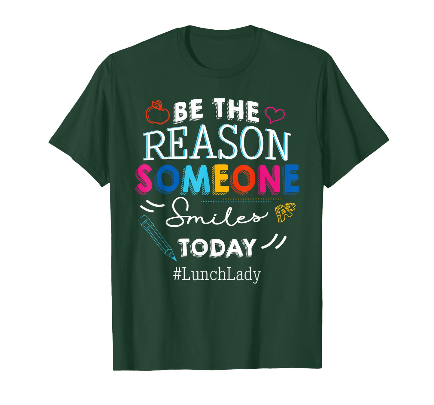 Be the Reason Someone Smiles Today Lunch Lady School T-Shirt