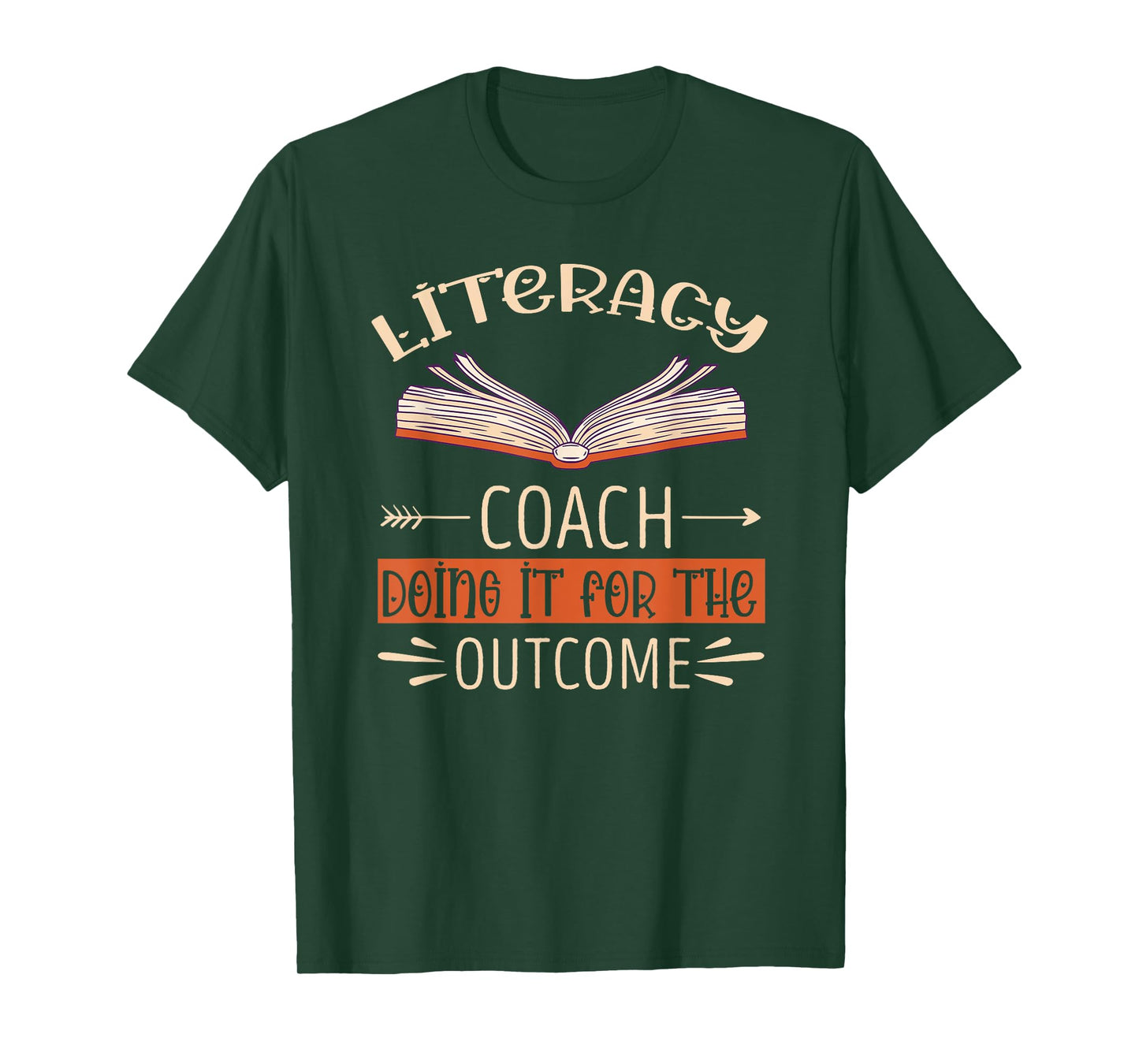 Literacy Coach Doing It For The Outcome Literacy Teacher T-Shirt