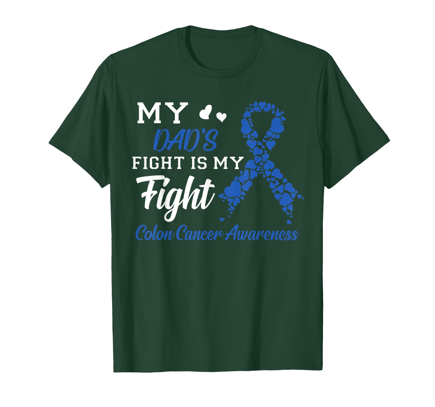 My Dad's Fight Is My Fight Colon Cancer Awareness T-Shirt