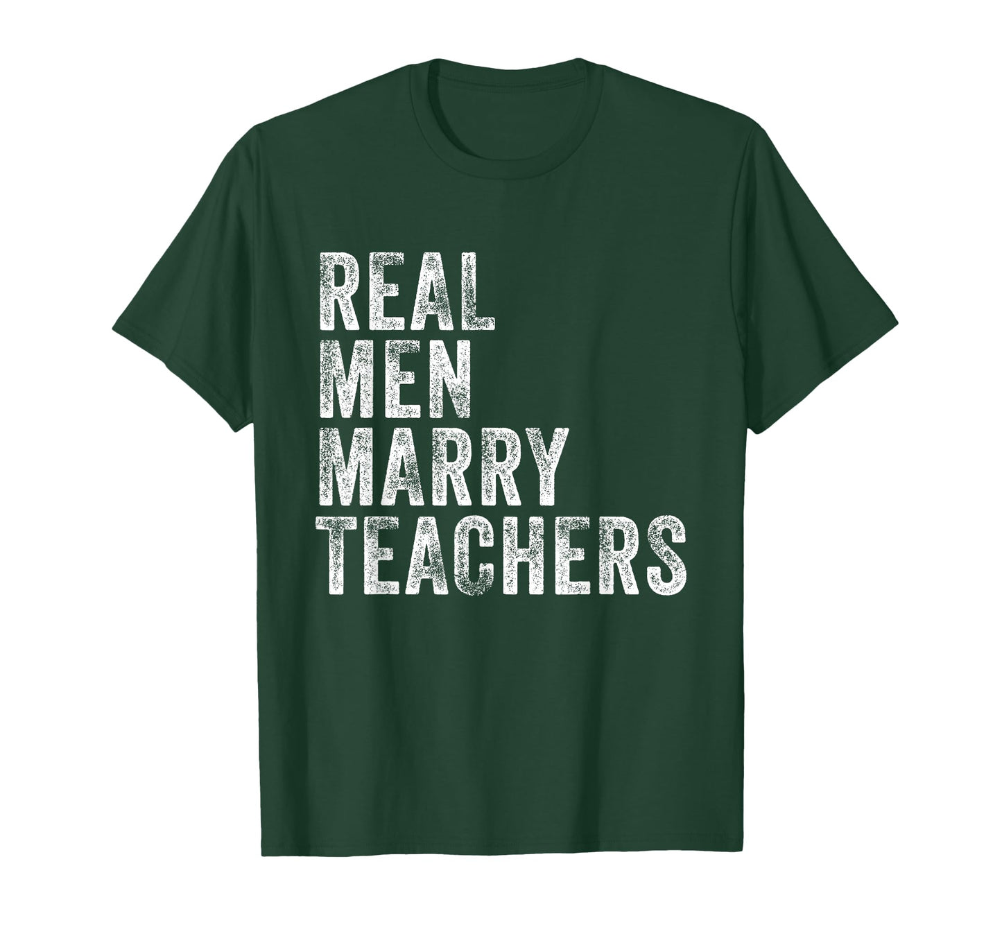 Real Men Marry Teachers Future Husband Wife Engagement Funny T-Shirt