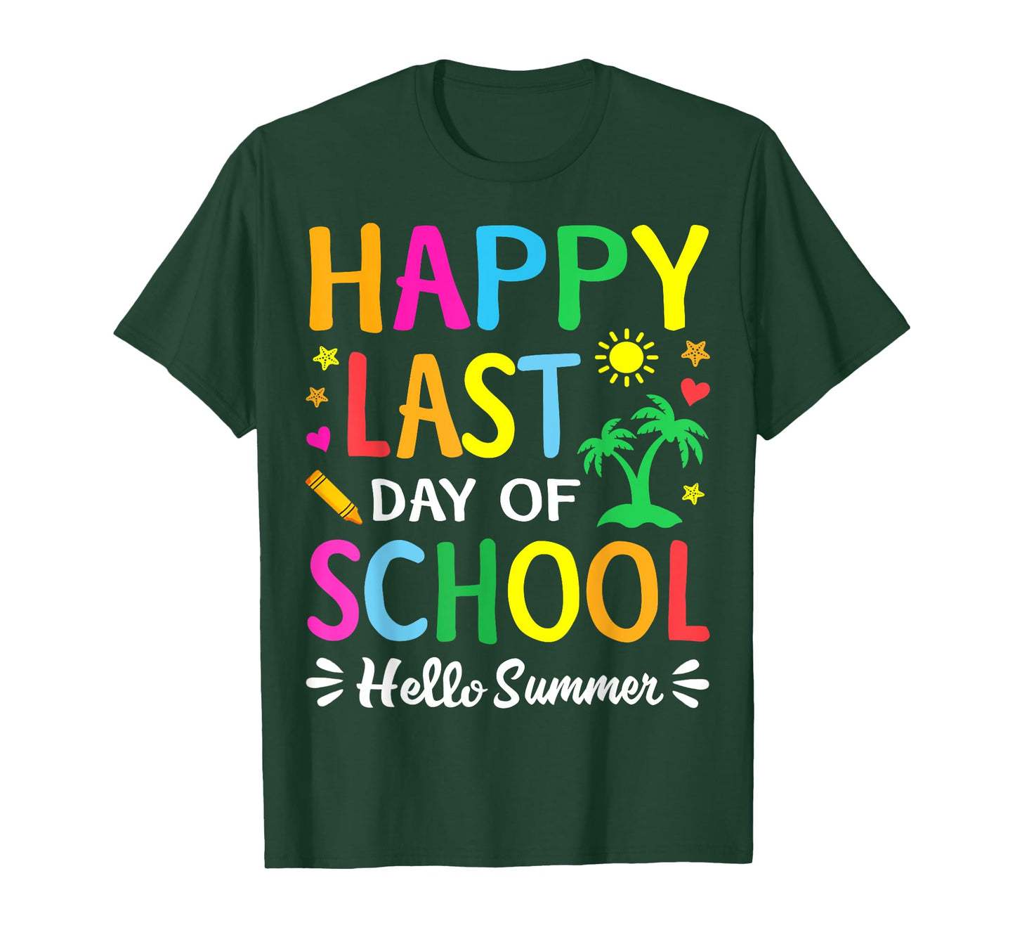 Happy Last Day Of School Hello Summer Students And Teachers T-Shirt for Men Women Girls Kids