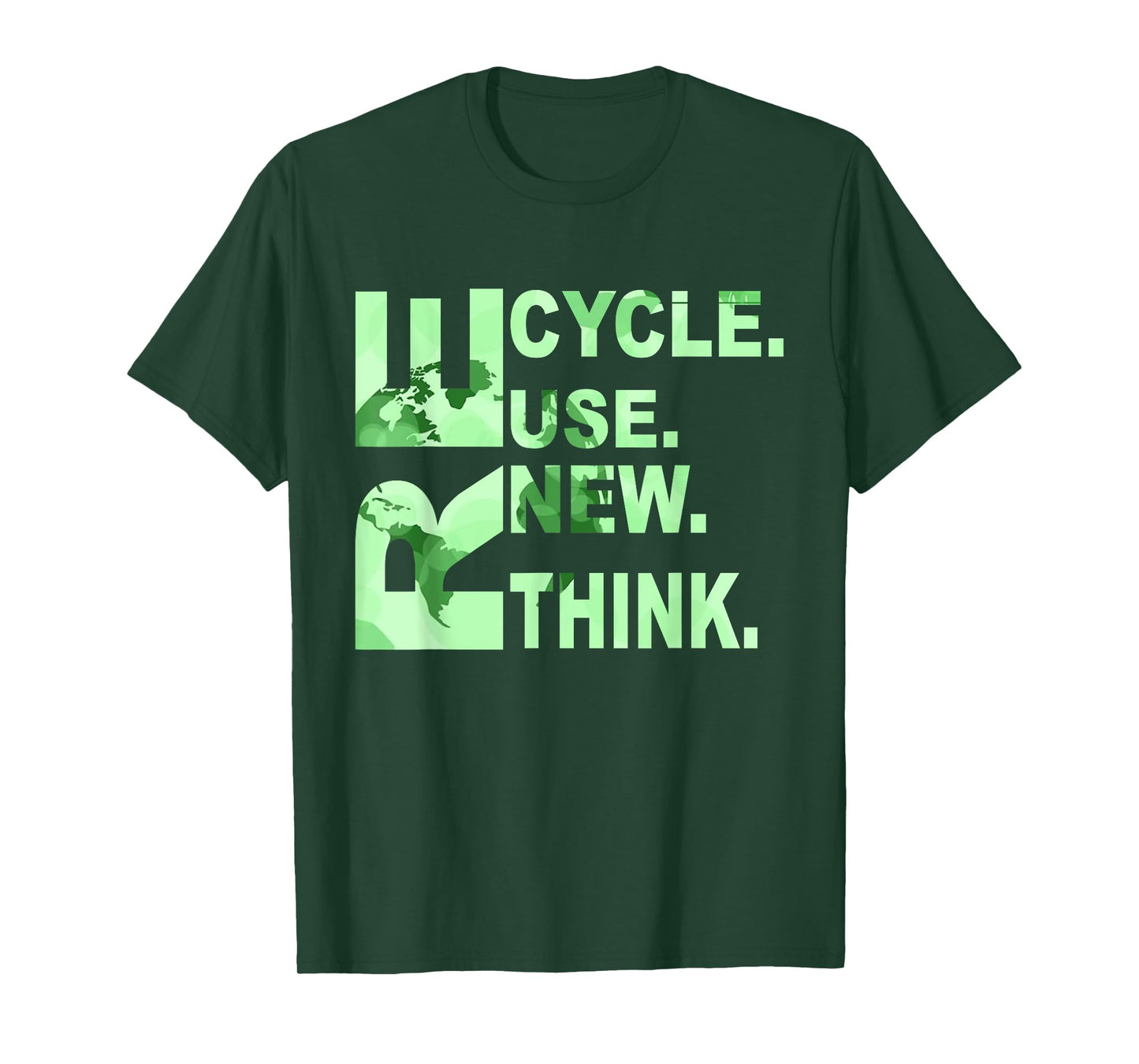 RE Cycle Use New Think Men Women Recycle Reuse Renew Rethink T-Shirt