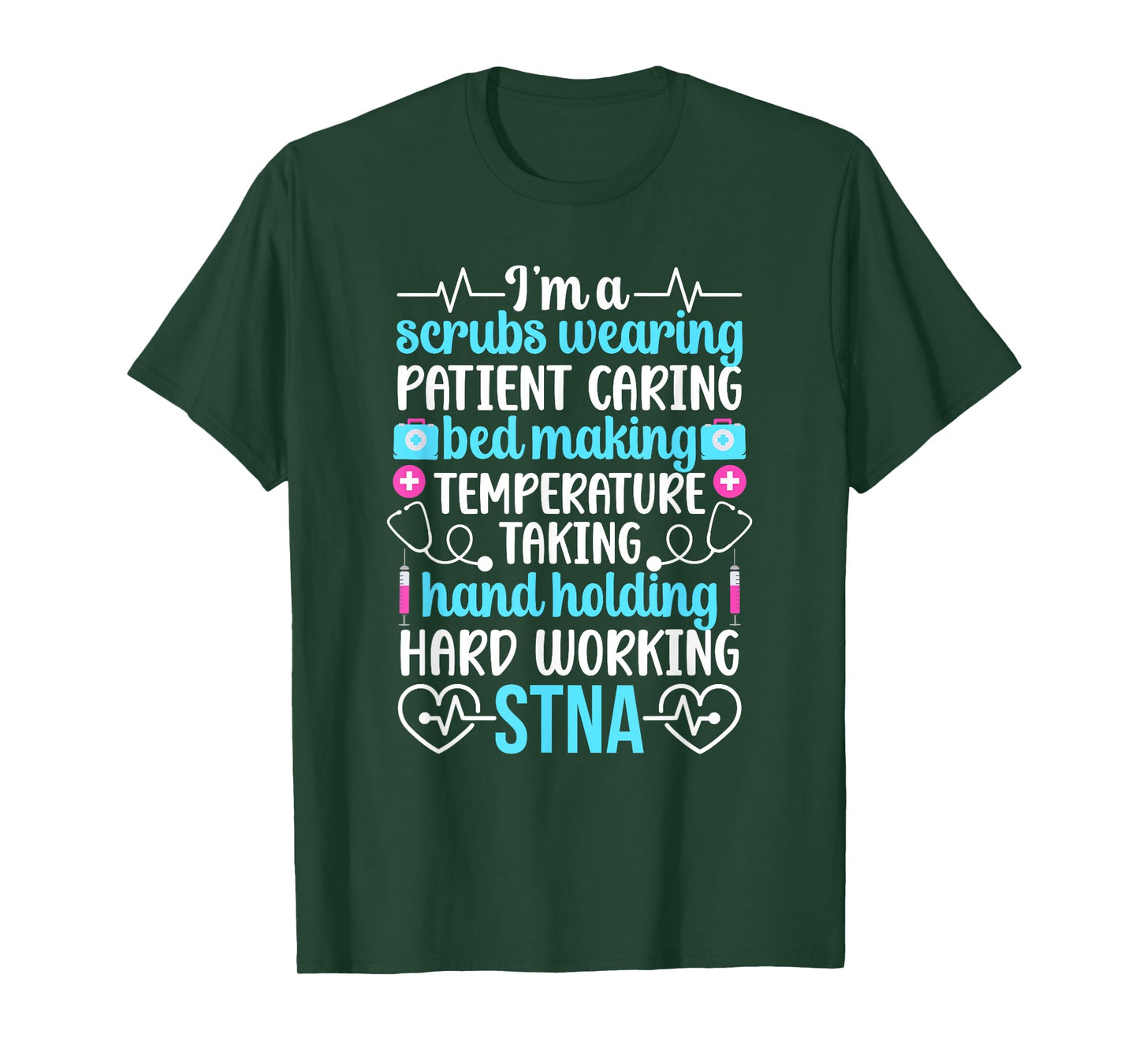 I'm An STNA State Tested Nursing Assistant STNA Nurse T-Shirt
