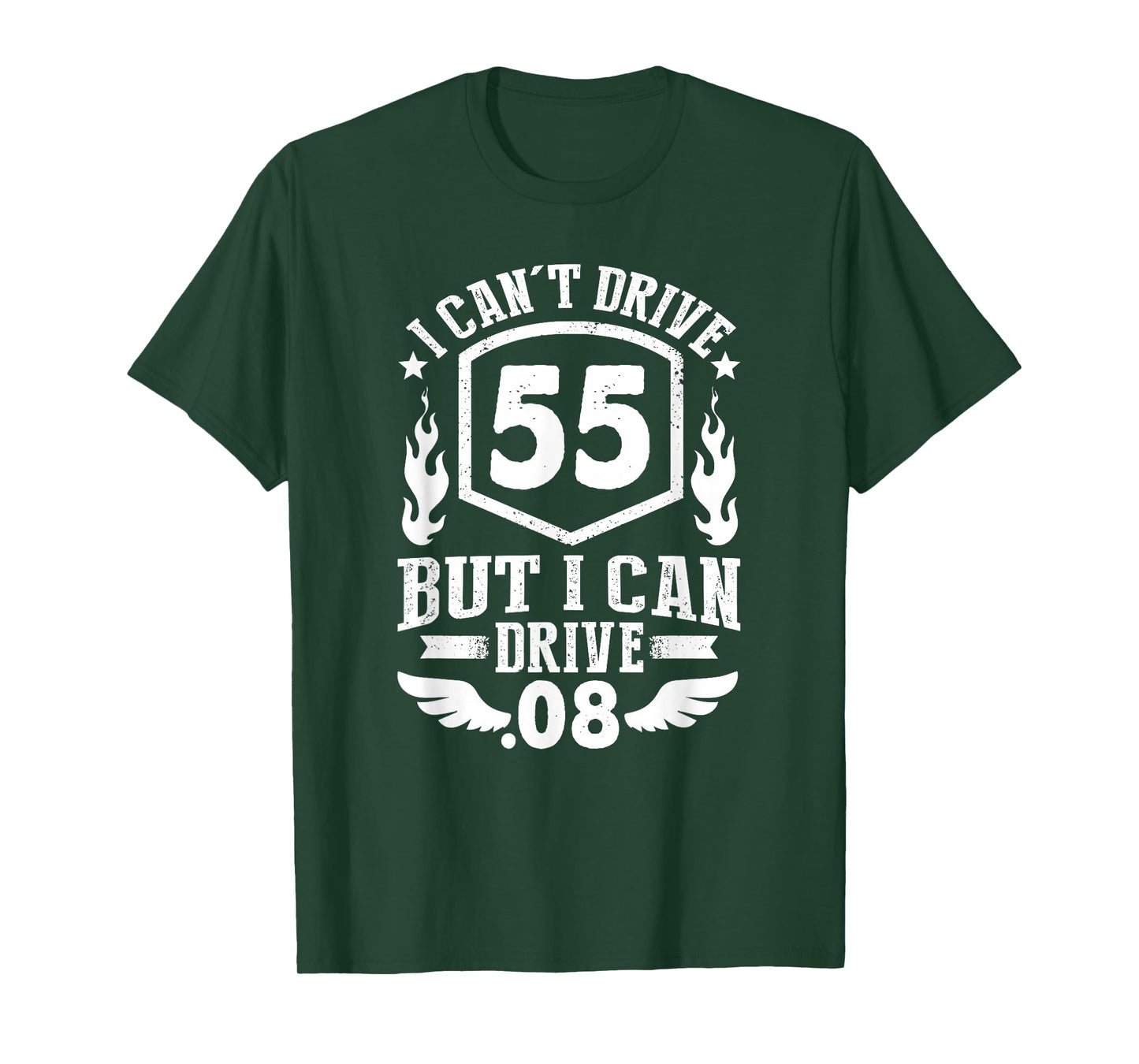 I Can't Drive 55 But I Can Drive .08 Speed Law Funny T-Shirt T-Shirt