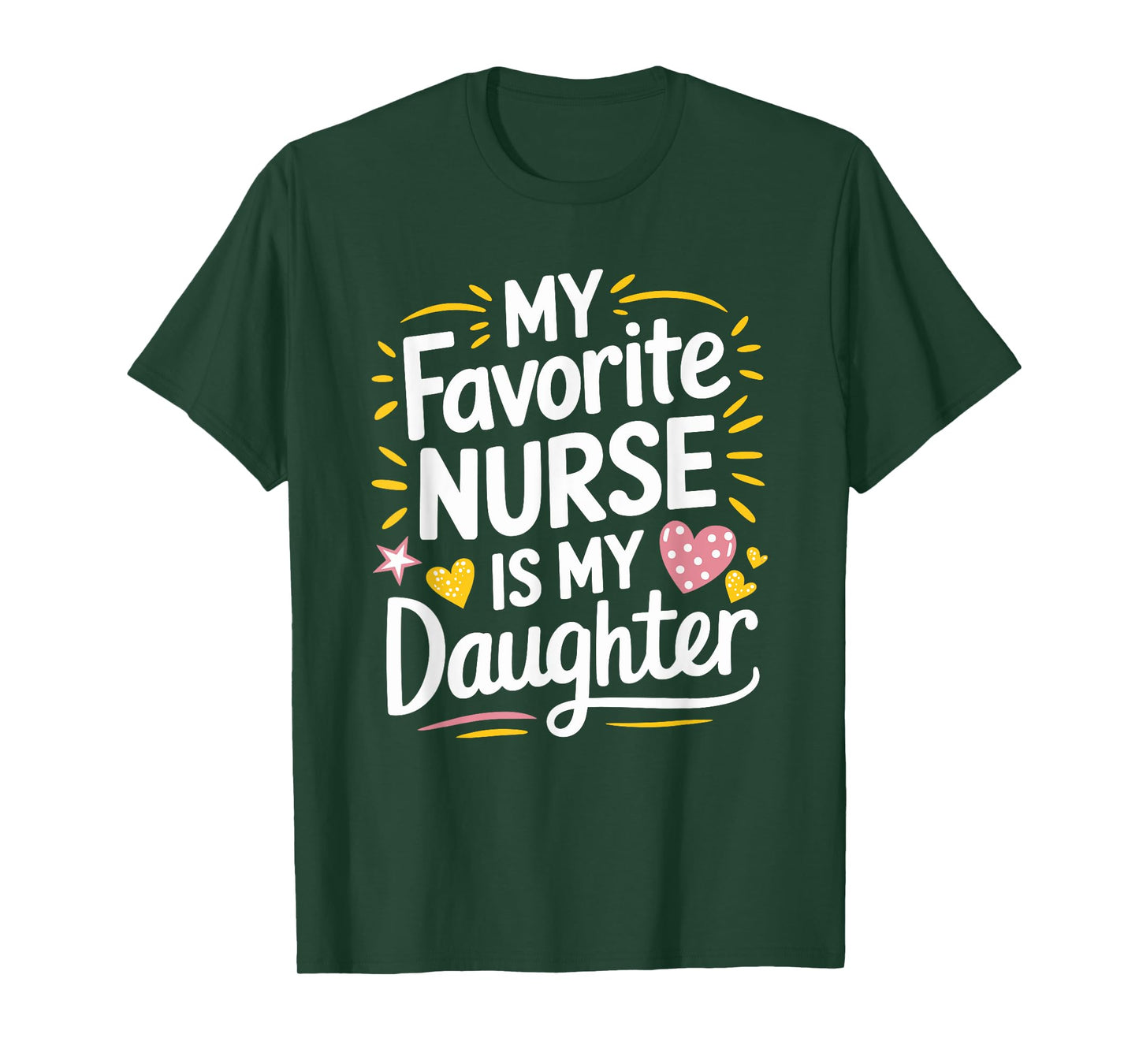 My Favorite Nurse Is My Daughter, Nurse Daughter Nursing T-Shirt