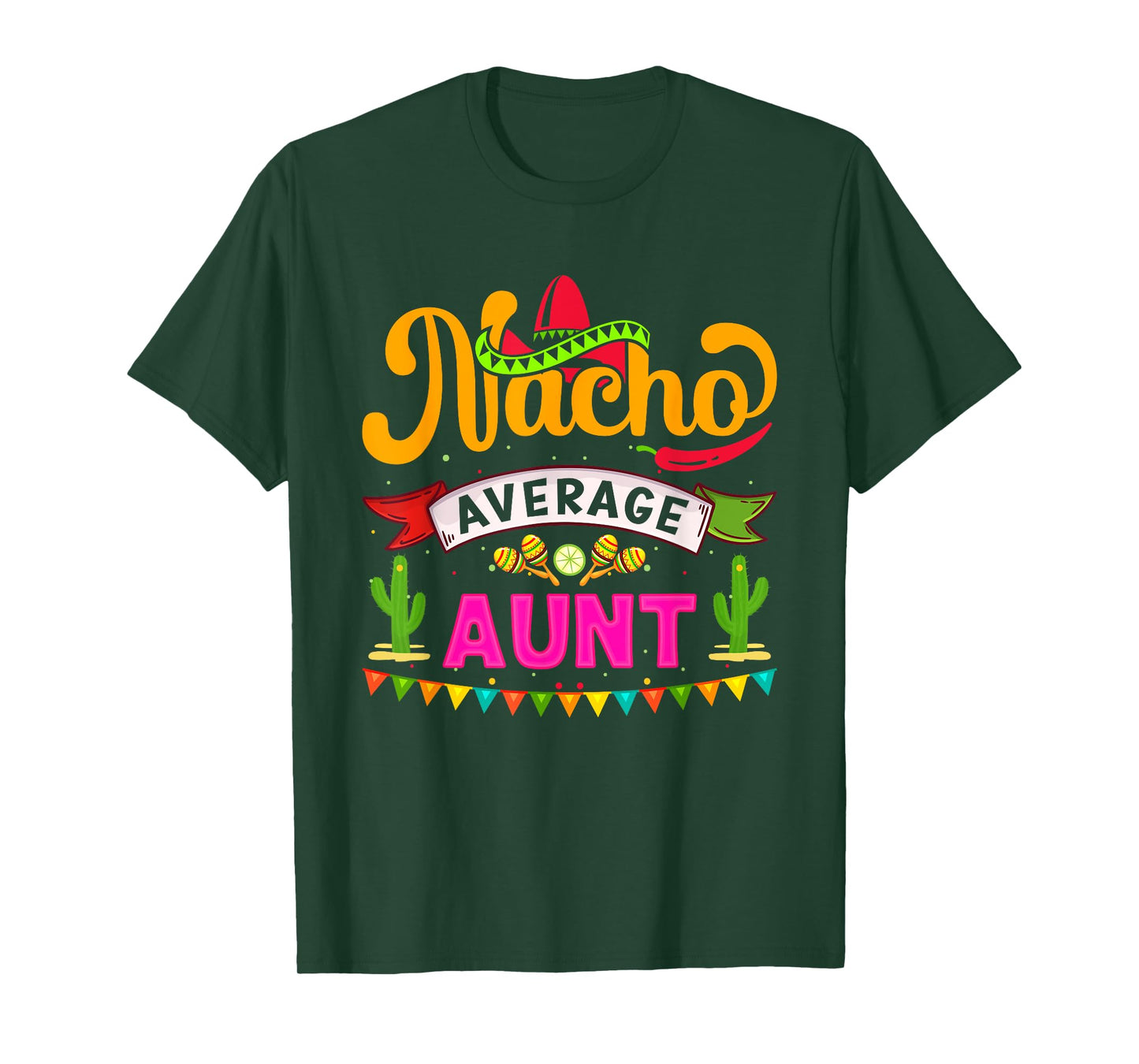 Cinco de Mayo Nacho Average aunt celebrate fiesta T-Shirt
