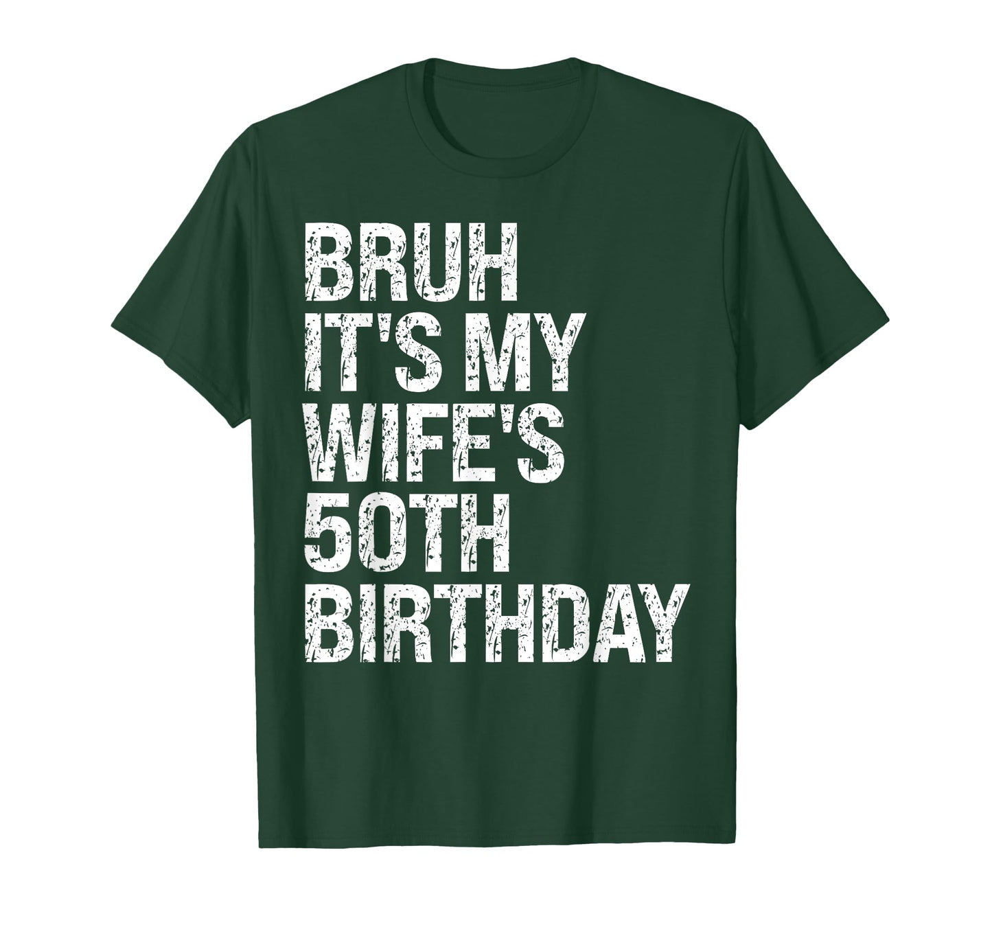 Bruh It's My Wife's 50th Birthday Queen Couple Happy Funny T-Shirt