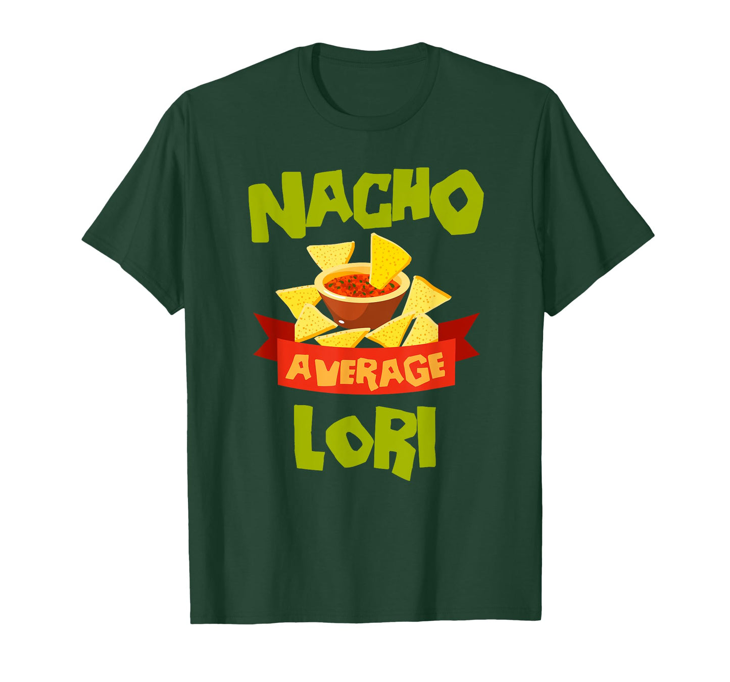 NACHO AVERAGE LORI Funny Birthday Personalized Name Gift T-Shirt
