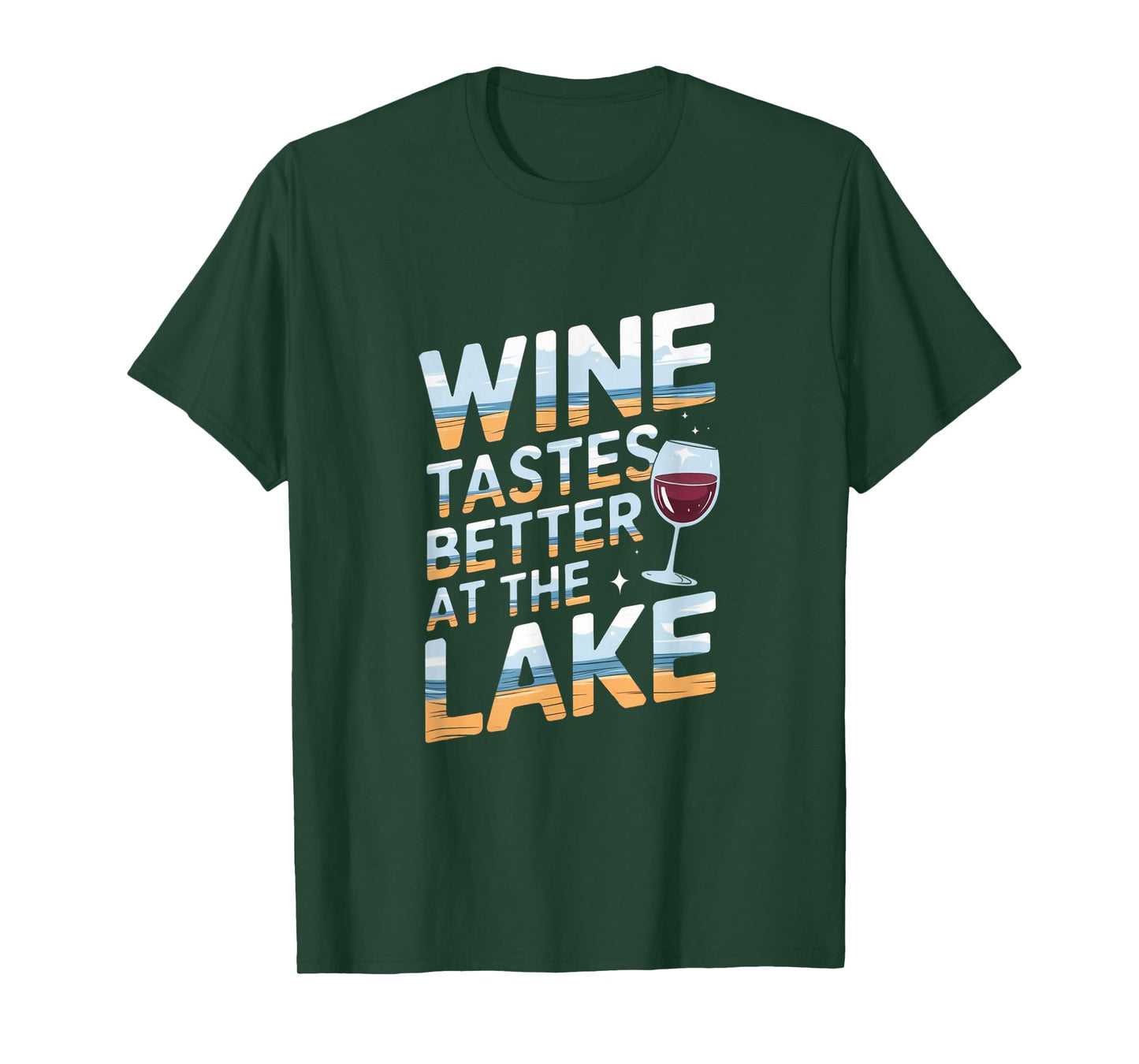 Wine Tastes Better At The Lake - Relaxed Wine Lover Artwork T-Shirt