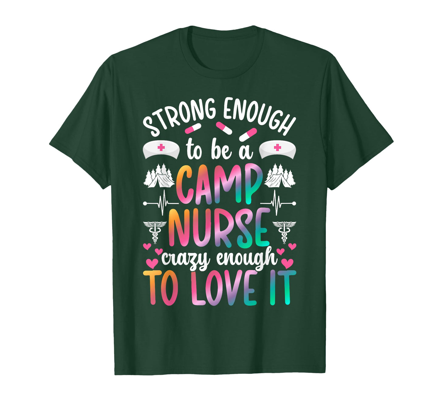 Strong Enough To Be A Camp Nurse Camp Nursing T-Shirt