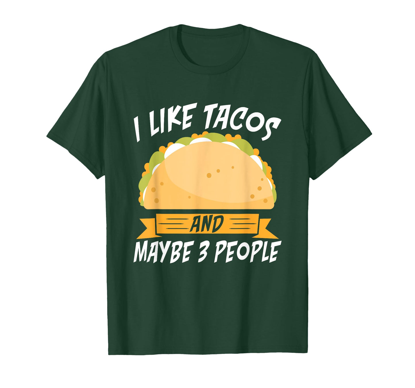 I like Tacos and maybe 3 People Mexican food love Taco T-Shirt