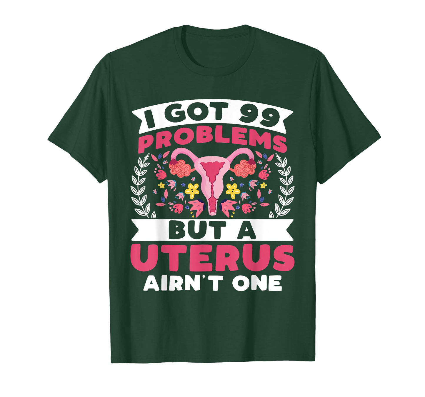 I Got 99 Problems but a Uterus Ain't - Hysterectomy Survivor T-Shirt