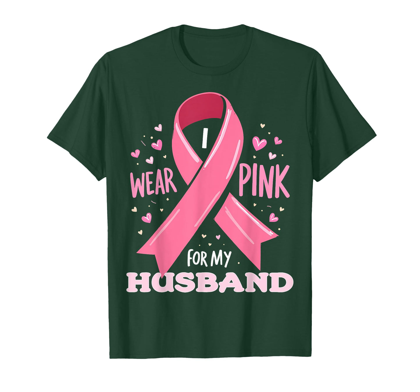 I Wear Pink For My Husband Cancer Support Awareness T-Shirt