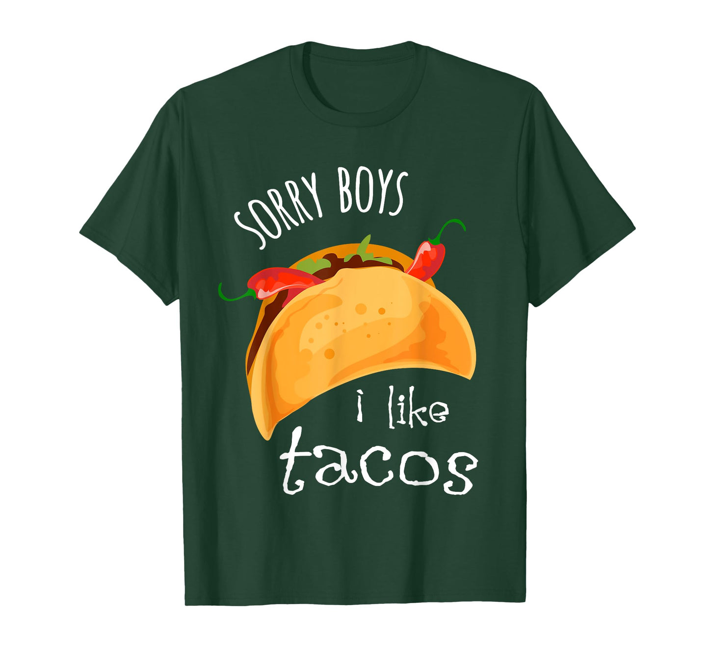 Sorry Boys. I Like Tacos. Lesbian T-Shirt