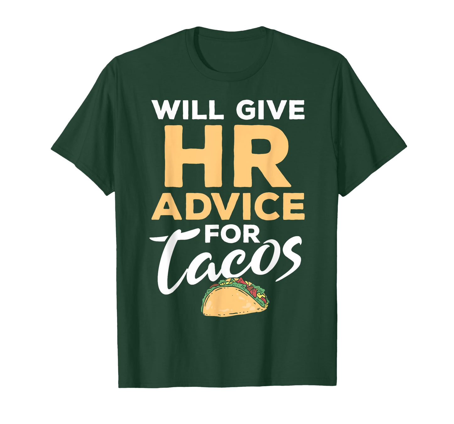 HR Professionals HR Taco Will Give HR Advice For Tacos T-Shirt
