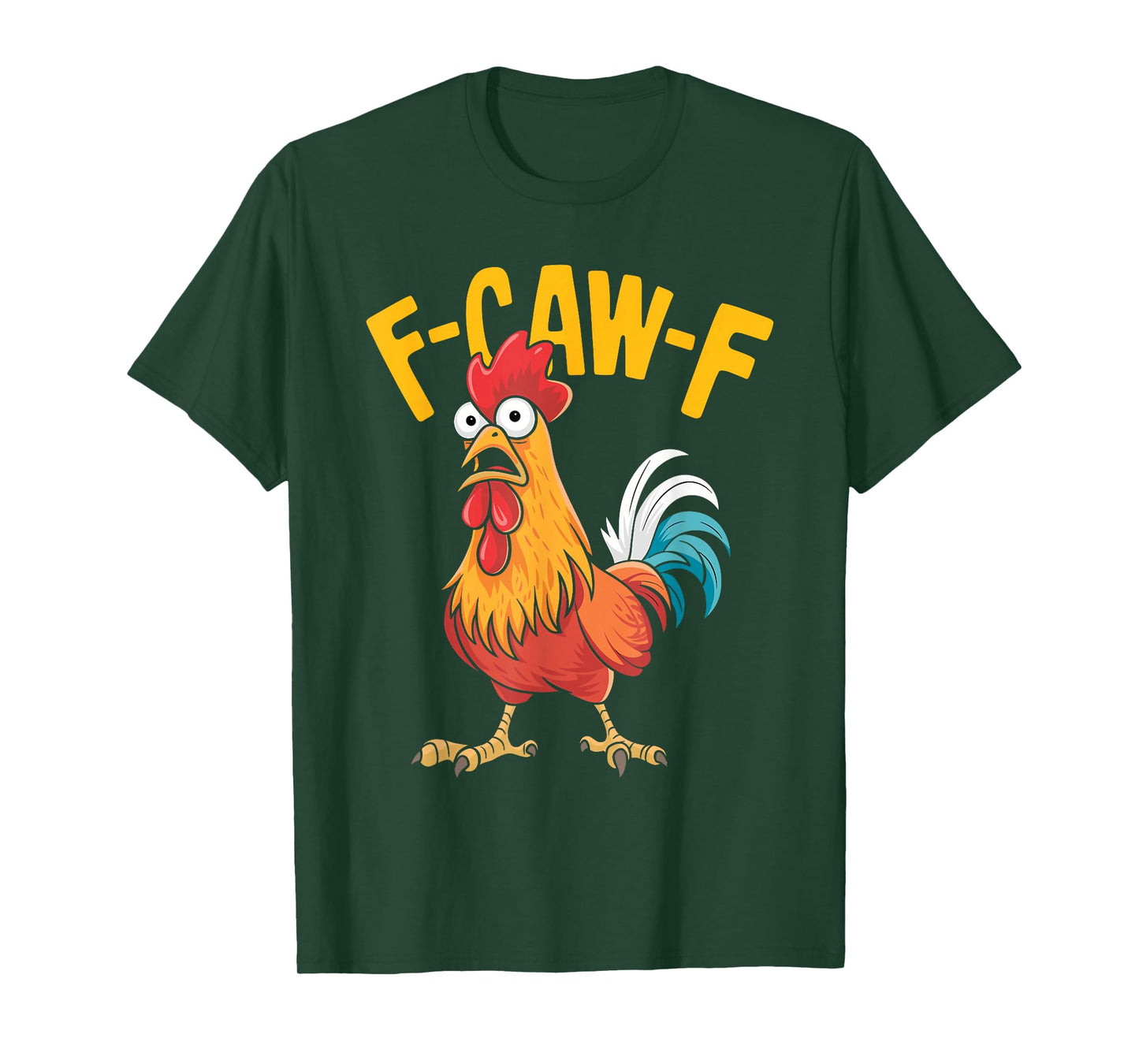 F-CAW-F Rooster Funny Cartoon Sarcastic Animal Humor T-Shirt