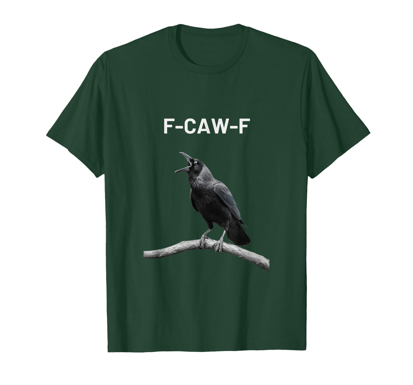 F-Caw-F T-Shirt