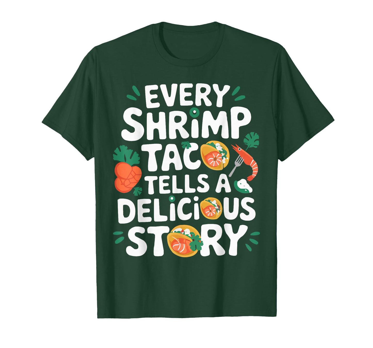 Shrimp Tacos Mexican Food Mexico Cuisine Foodie T-Shirt