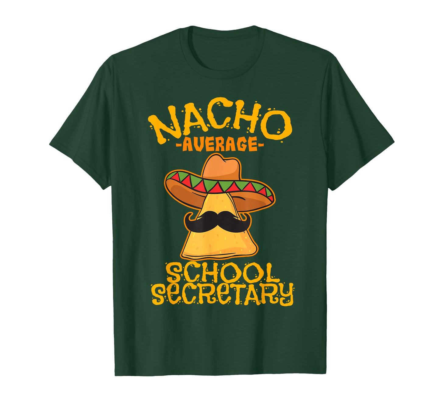 Nacho Average School Secretary Assistant Cinco de Mayo T-Shirt