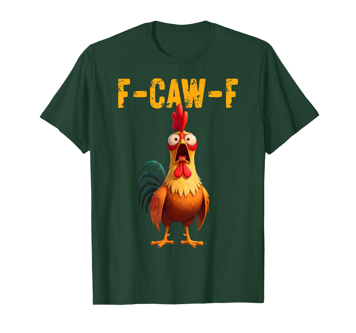 Funny F Caw F Chicken Rooster Meme F-Caw-F Saying Pun Humor T-Shirt