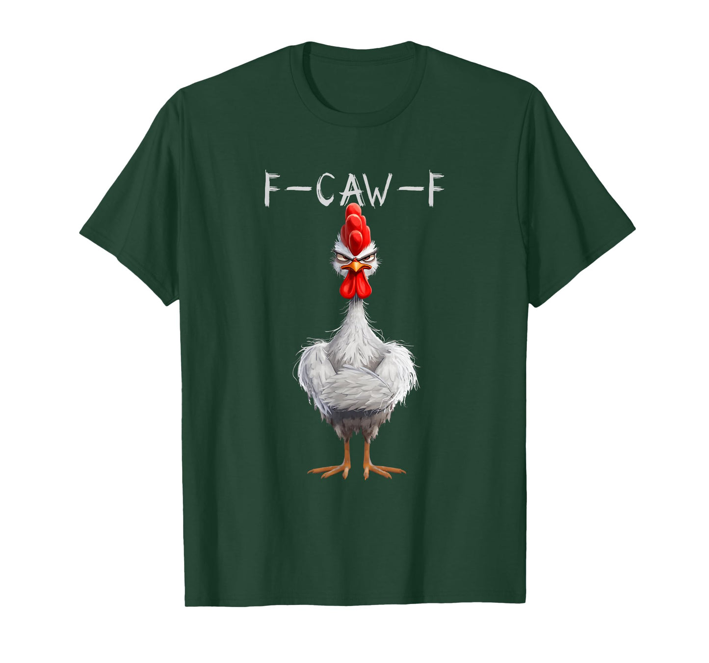 Funny F-Caw-F Chicken F Caw F Chicken Gothic Adult Men Women T-Shirt
