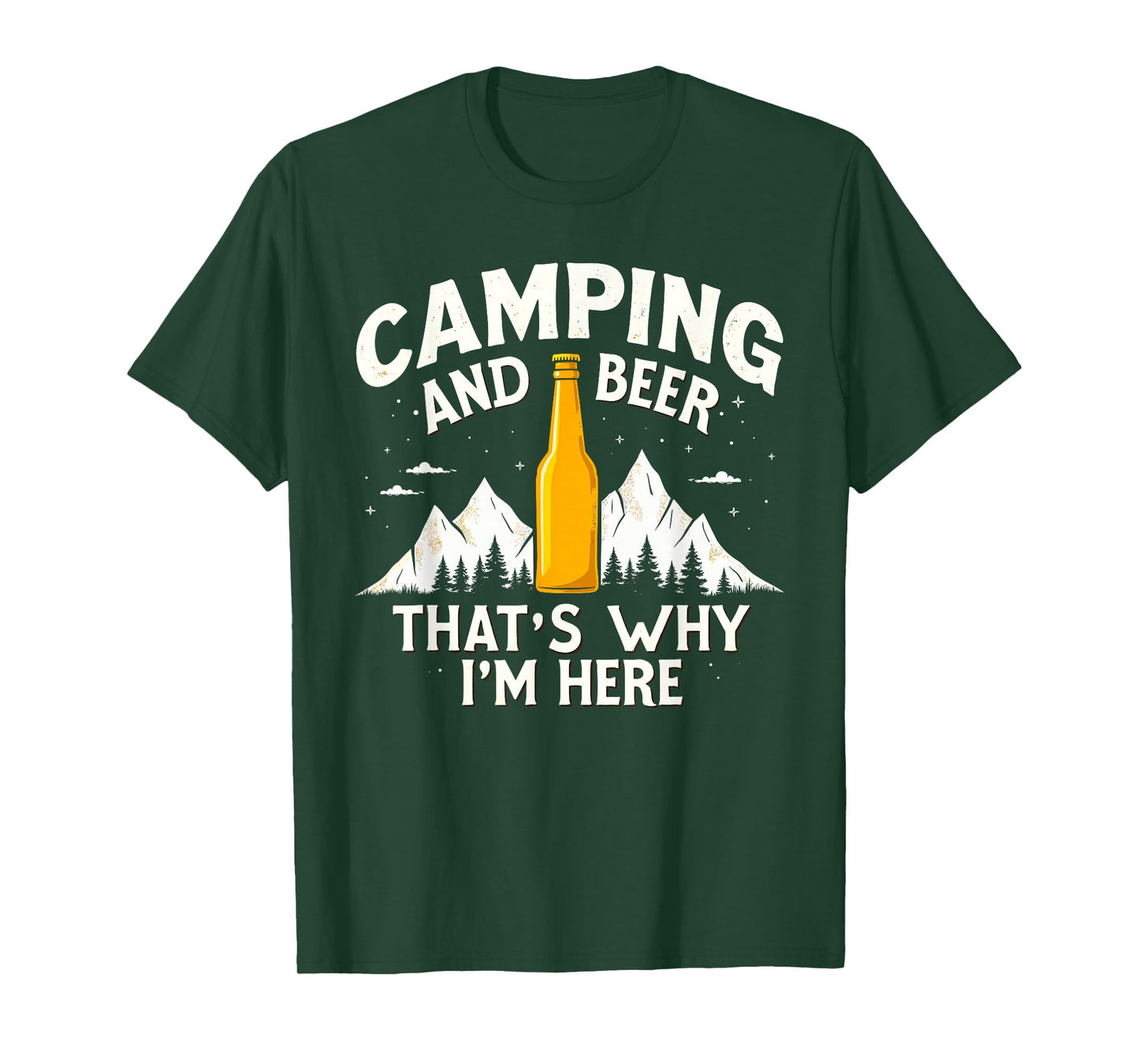 Camping & Beer That's Why I'm Here Camping Drinking Humor T-Shirt