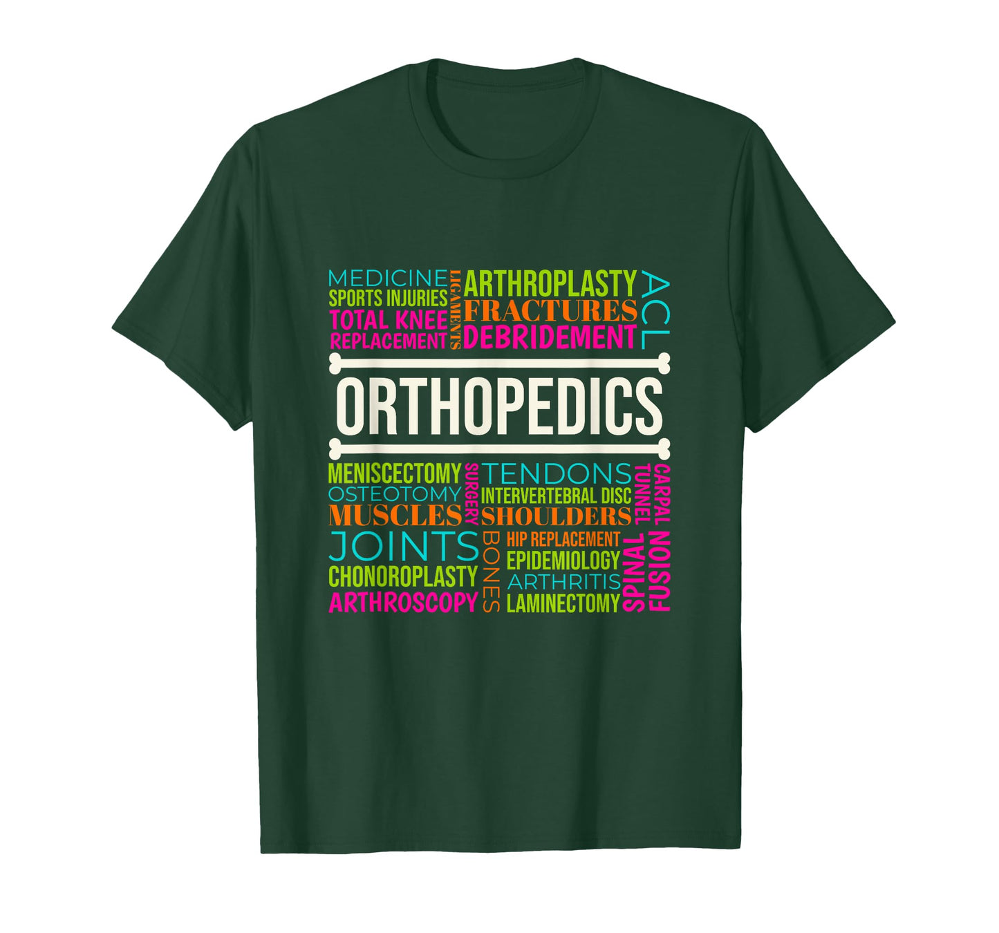Orthopedics, Orthopedic Surgeon and Orthopedic Nurse T-Shirt