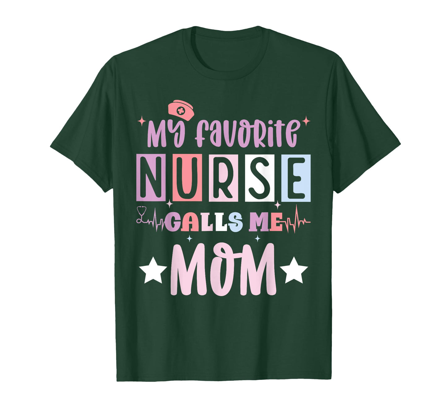My favorite nurse calls me mom funny registered nurse mother T-Shirt
