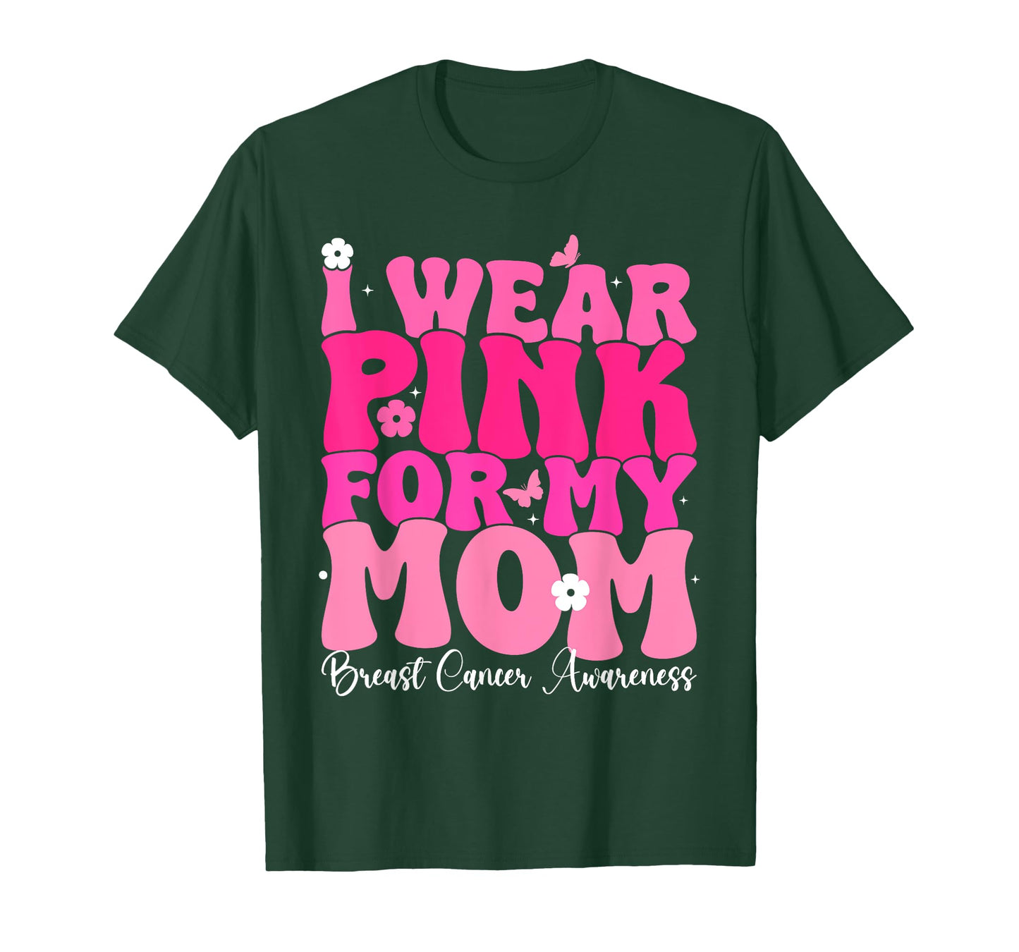 Groovy I Wear Pink For My Mom Breast Cancer Awareness T-Shirt