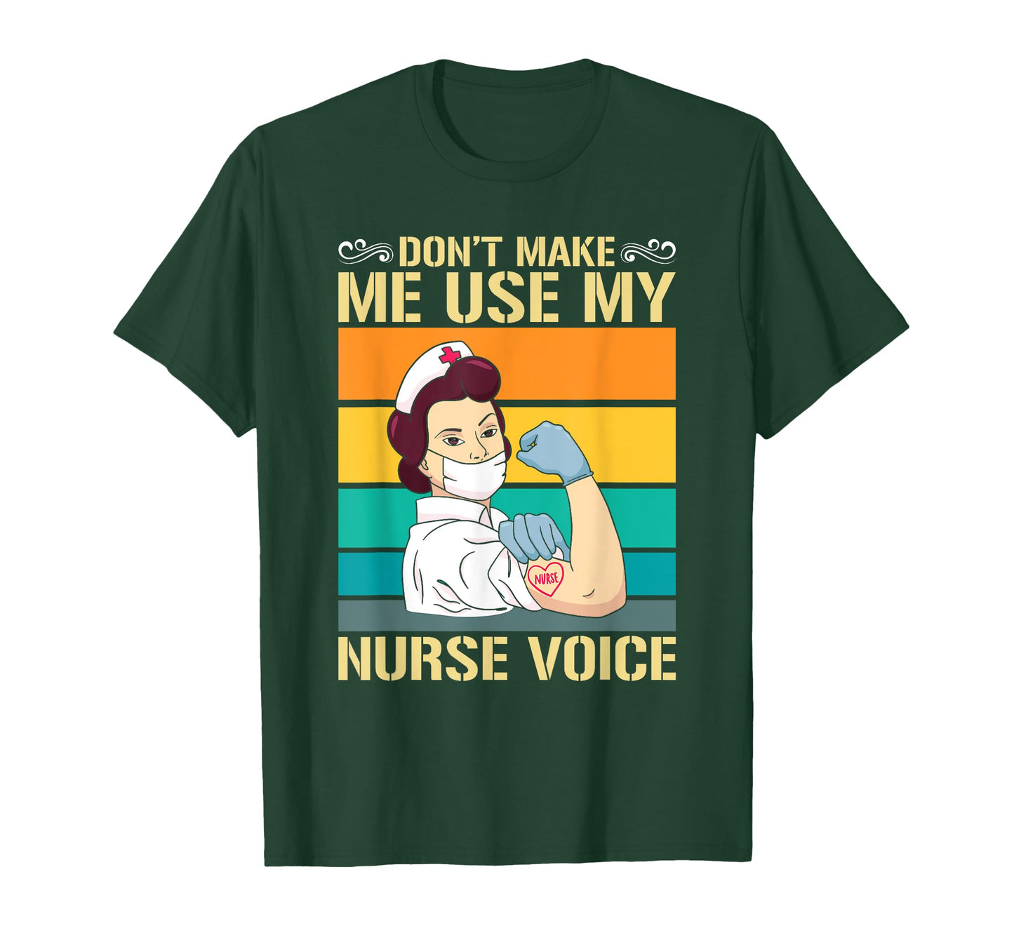 Dont Make Me Use My Nurse Voice Nurse T-Shirt