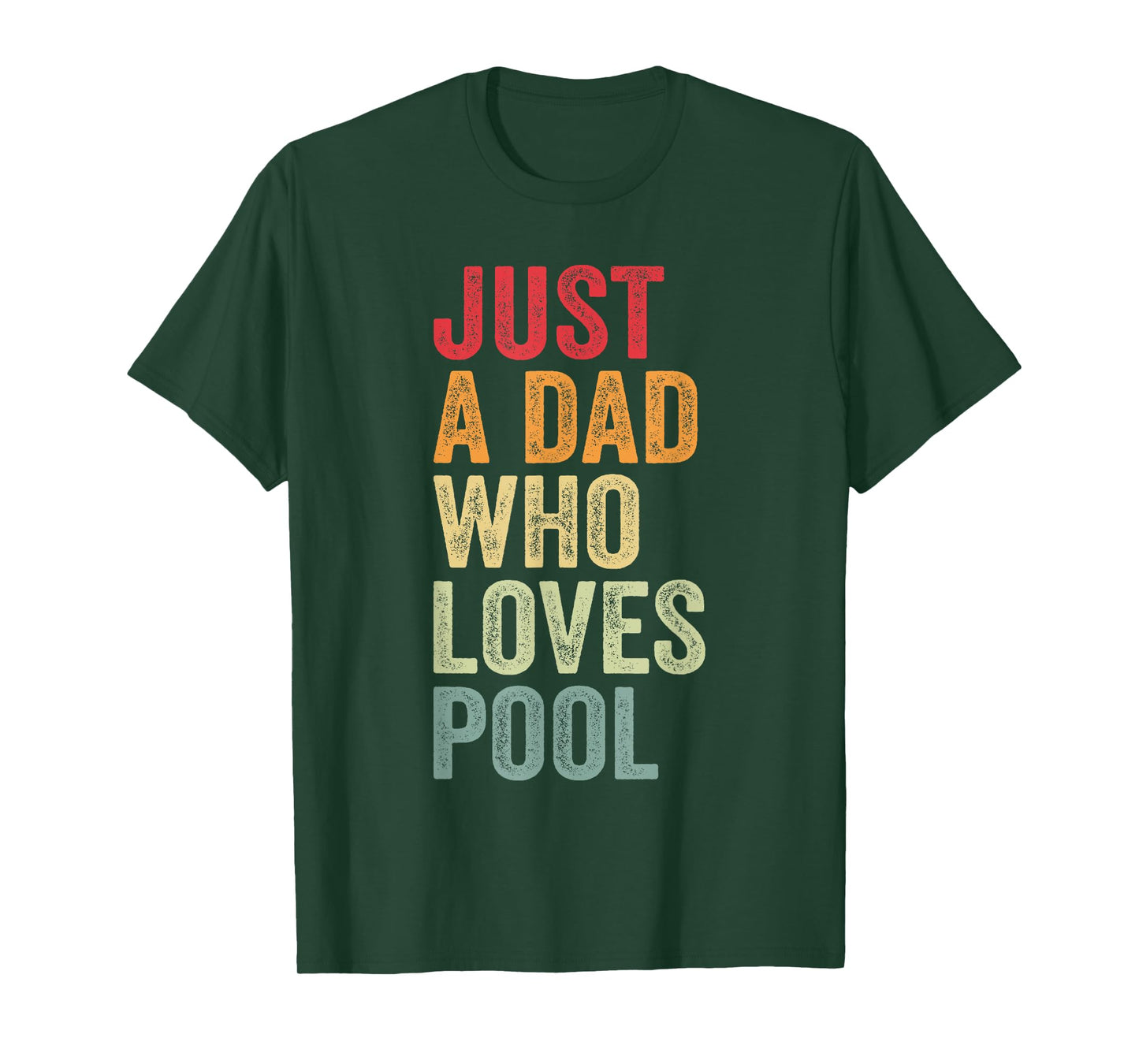 Just a Dad Who Loves Pool, Billiard Dad Pool Dad T-Shirt