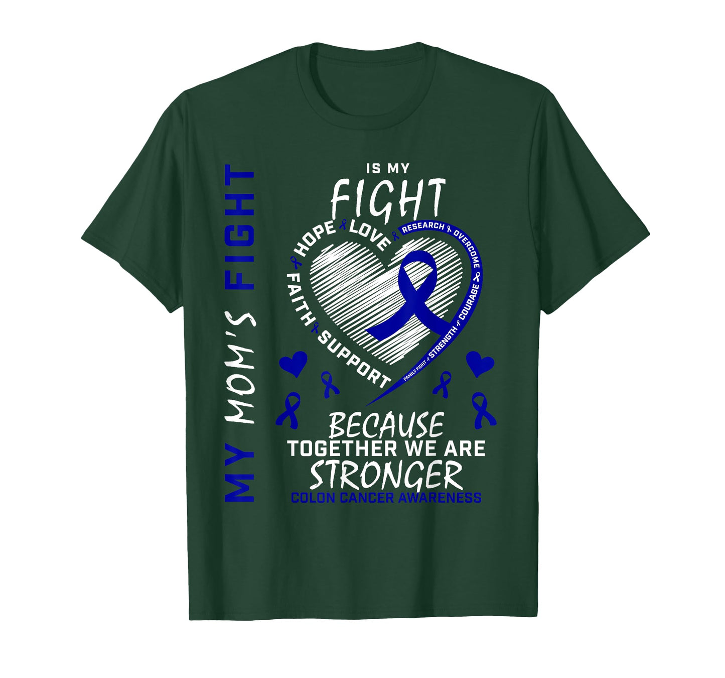 Mother Blue My Moms Fight Is My Fight Colon Cancer Awareness T-Shirt