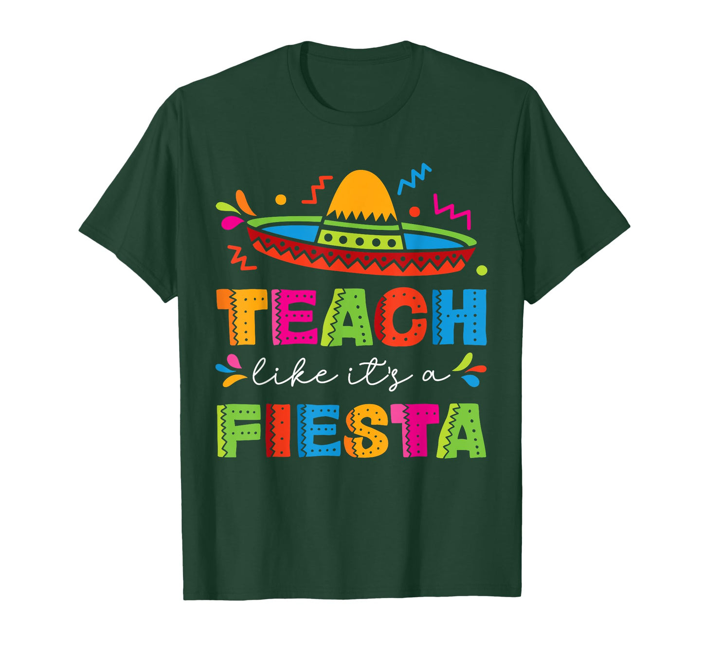 Teach Like It's A Fiesta Teachers Sombrero Cinco De Mayo T-Shirt
