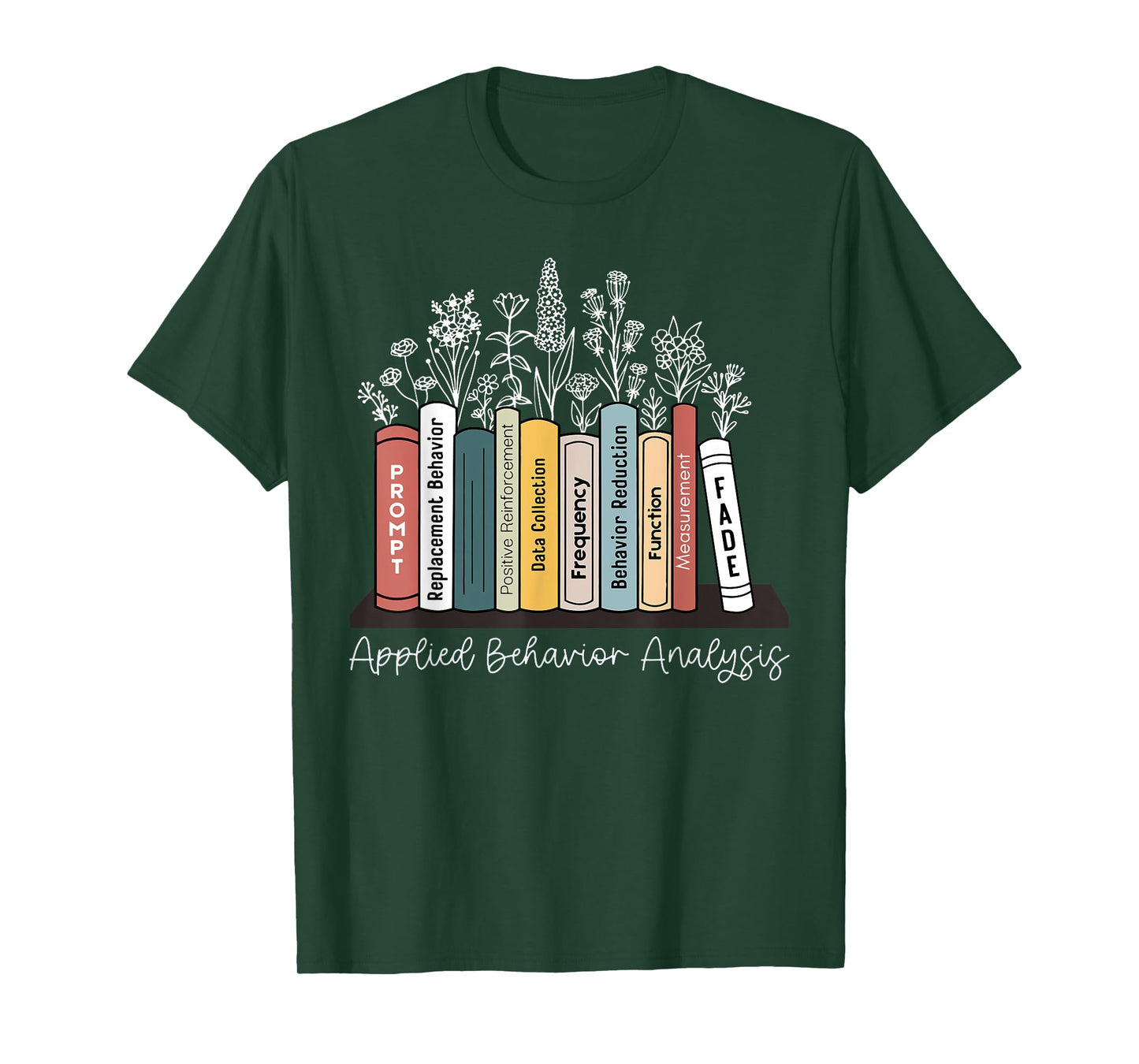 Applied Behavior Analysis Book Wildflower ABA RBT Therapist T-Shirt