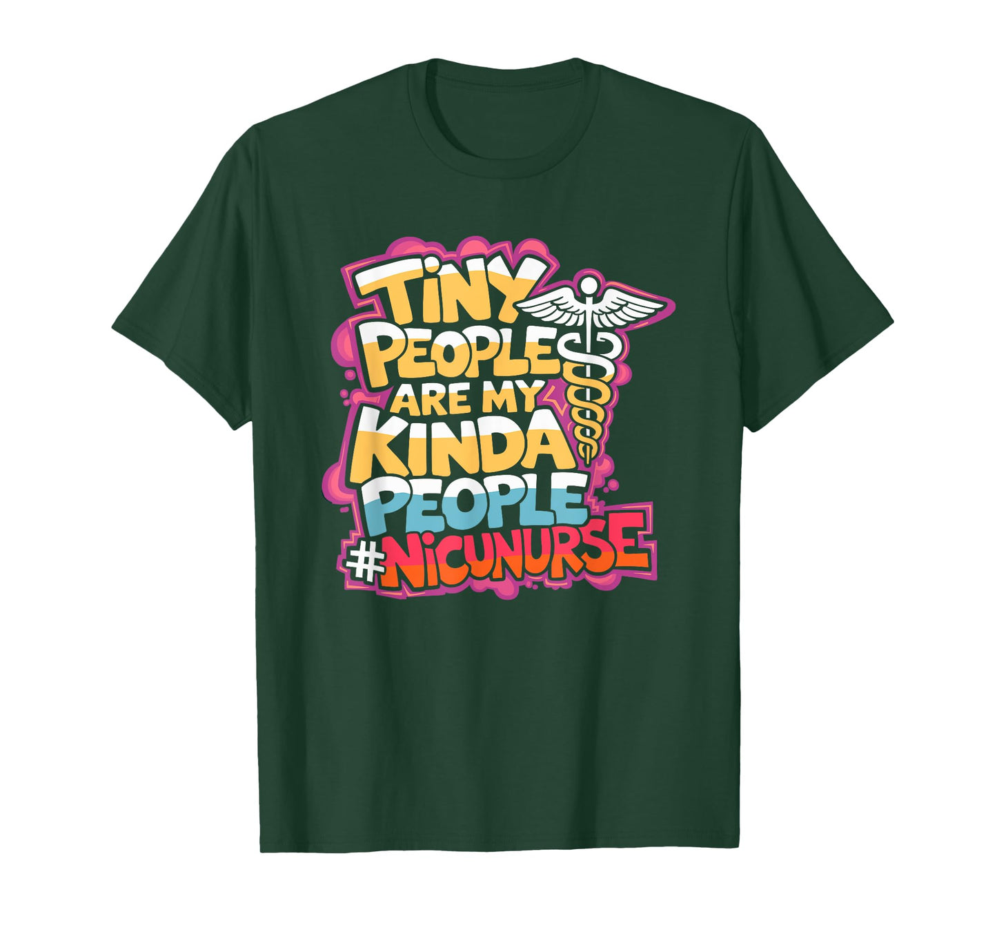 NICU Neonatal Nursing, Tiny People Are My Kinda People T-Shirt
