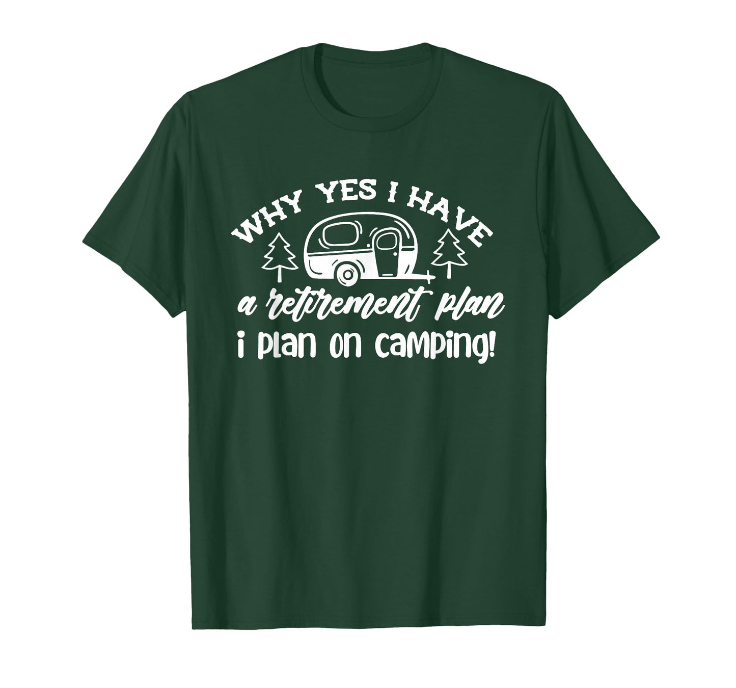 I Plan On Camping Retirement Plan Saying Caravan Camper Gift T-Shirt