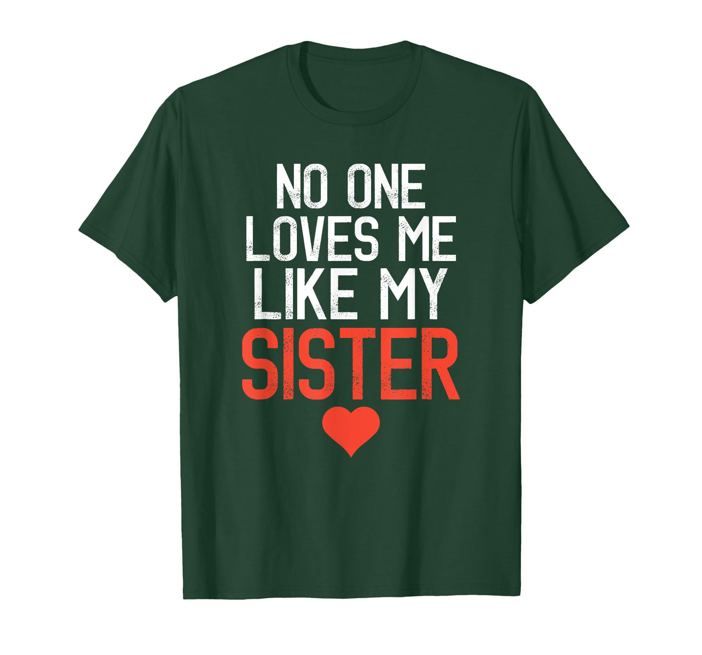No One Loves Me Like My Sister Birthday Party T-Shirt