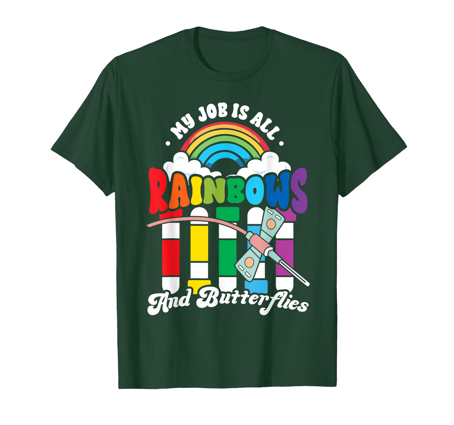Phlebotomist Job is All Rainbows Butterflies Lab Nurse Life T-Shirt