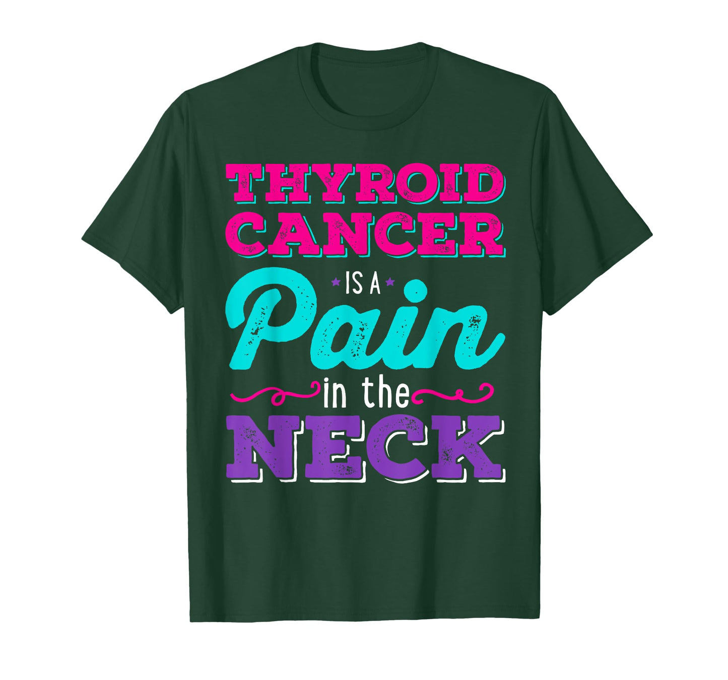Thyroid Cancer is a Pain in the Neck Shirt T-Shirt