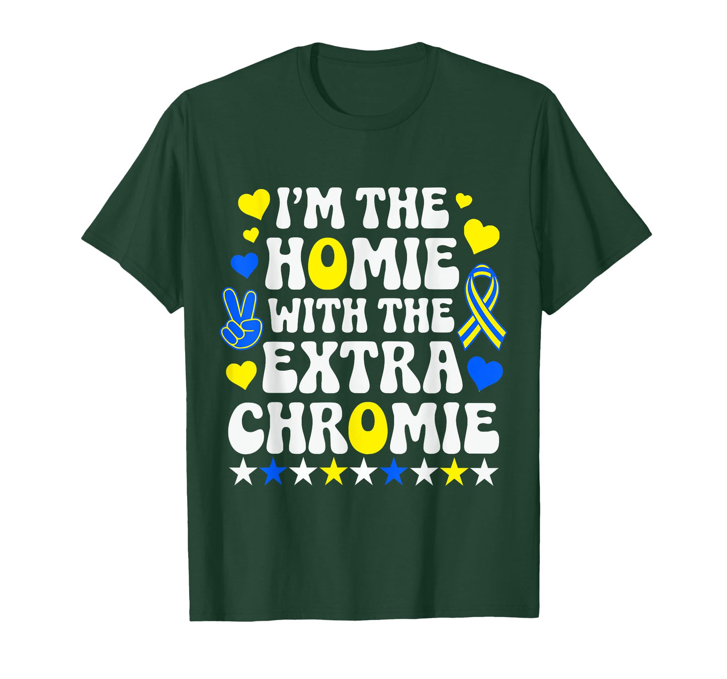 Funny I'm Homie With The Extra Chromie Down Syndrome Day T-Shirt
