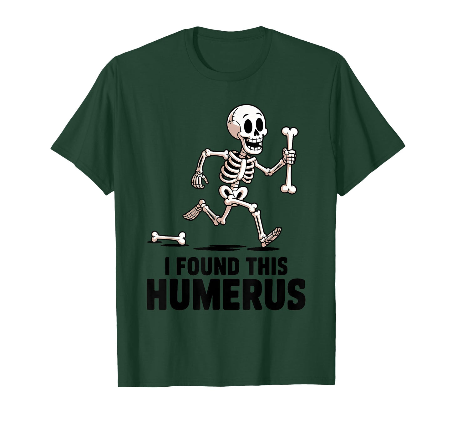 Funny Halloween I Found This Humerus Skeleton Pun Graphic T-Shirt
