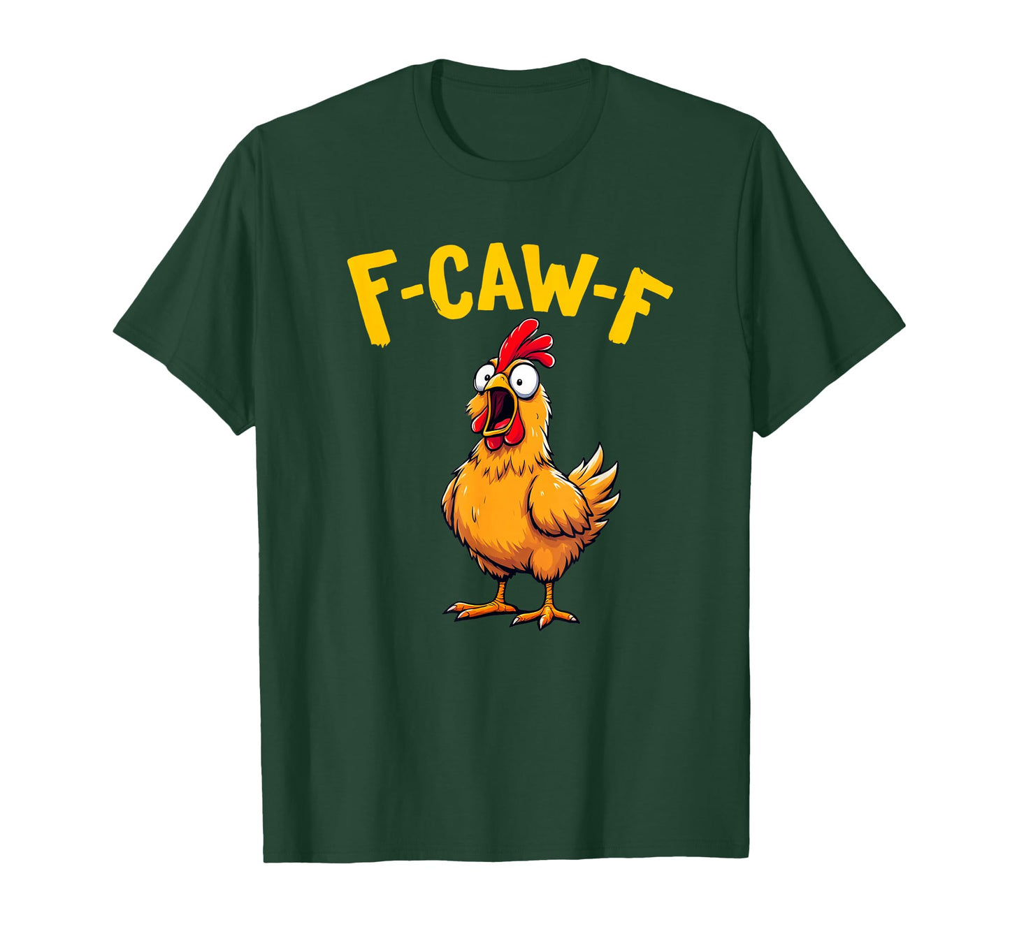 Funny FCawF Chicken F-Caw-F Chicken T-Shirt