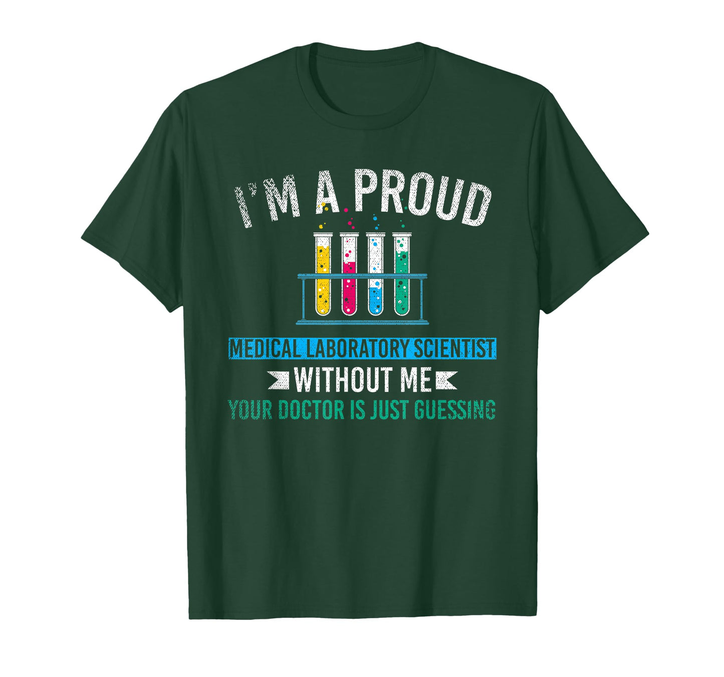 Lab Technologist Im A Proud Medical Laboratory Scientist T-Shirt