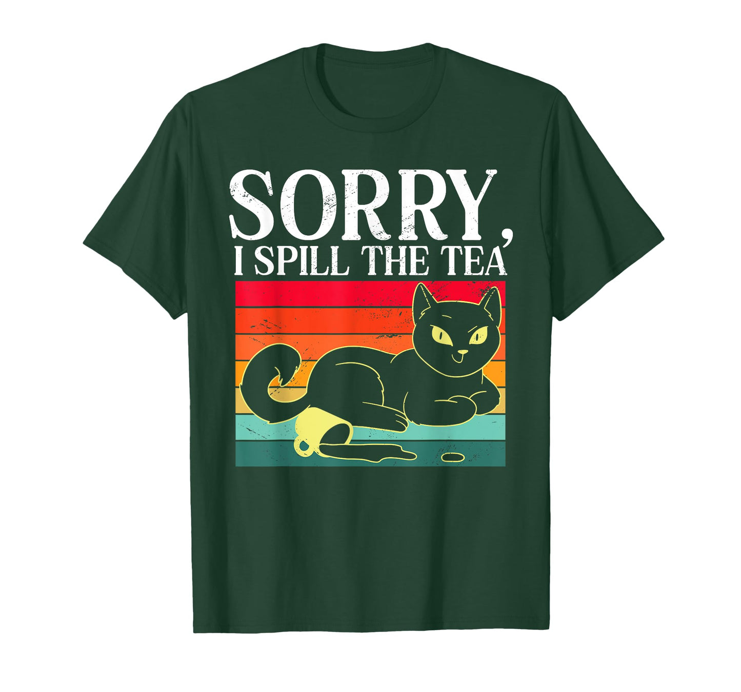Sorry I Spill The Tea Humorous Sarcastic Retro Cat Lover Men Women Kids T-Shirt